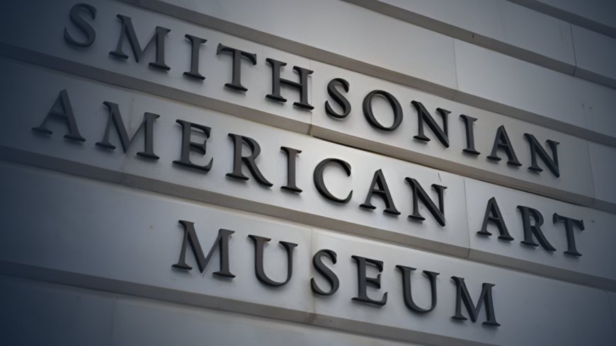 Must See Exhibits at the Smithsonian American Art Museum This Year