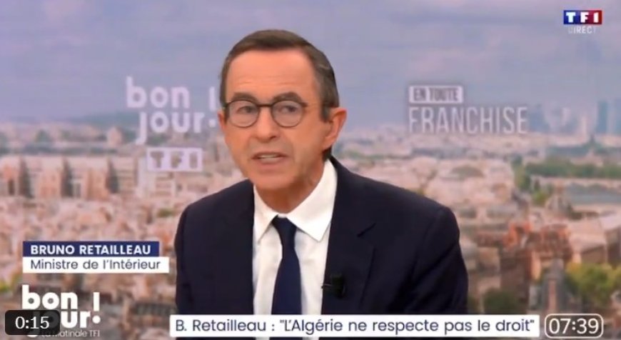 Bruno Retailleau Calls for Assertive Stance Against Algeria Amidst Rising Tensions (video)